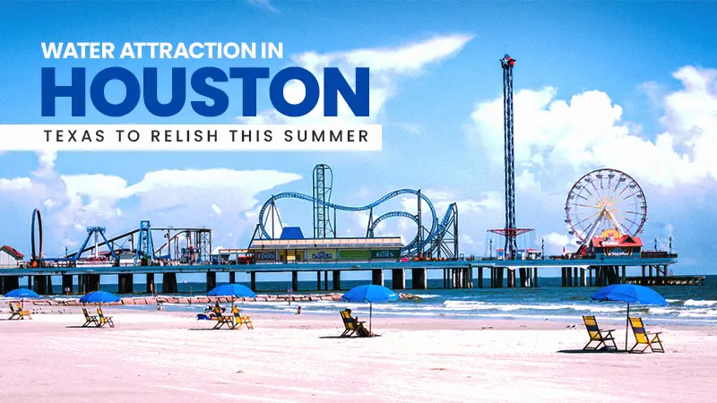 Water Attraction IN Houston