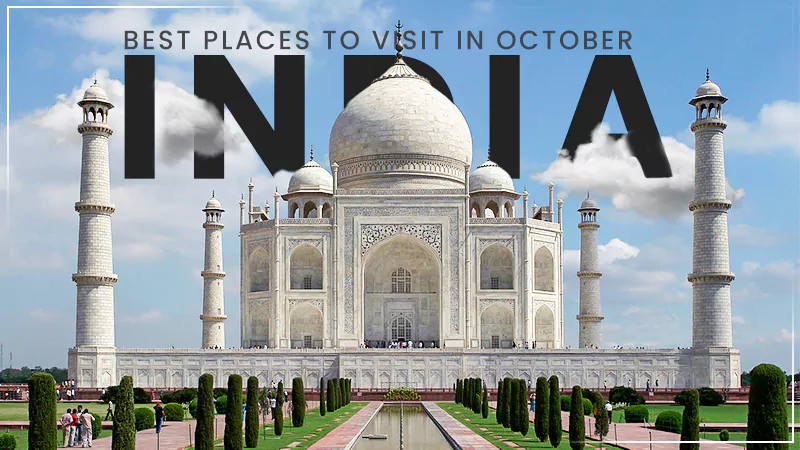 best places to visit in october in india