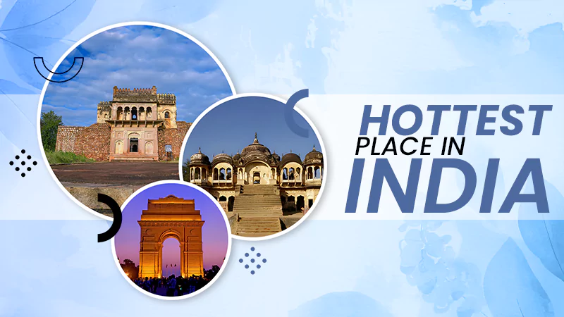 hottest place in india